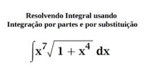 Resolvendo Integral usando Integração por partes e por substituição